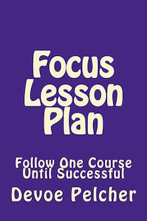 Focus Lesson Plan: Follow One Course Until Successful