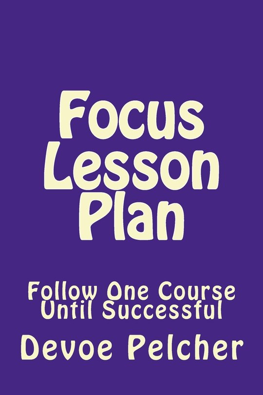 Focus Lesson Plan: Follow One Course Until Successful