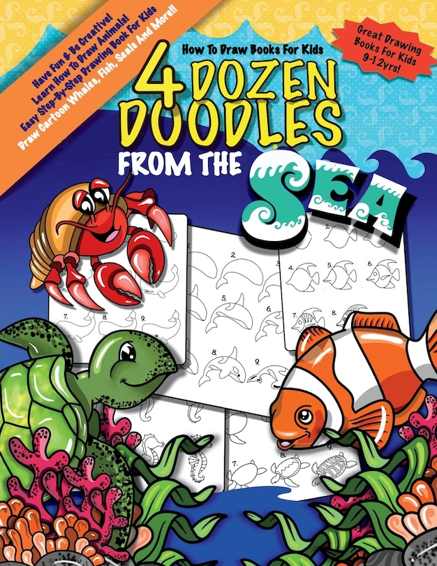 Front cover_How To Draw Books For Kids; 4 Dozen Doodles From The Sea