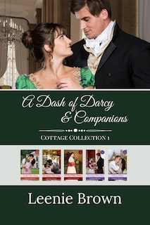 Front cover_A Dash of Darcy and Companions Cottage Collection 1