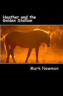 Front cover_Heather and the Golden Stallion
