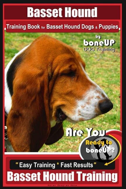 Basset Hound Training Book for Basset Hound Dogs Puppies by
