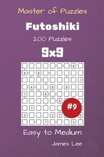 Front cover_Master of Puzzles - Futoshiki 200 Easy to Medium 9x9 vol. 9