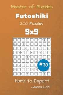 Front cover_Master of Puzzles - Futoshiki 200 Hard to Expert 9x9 vol. 10