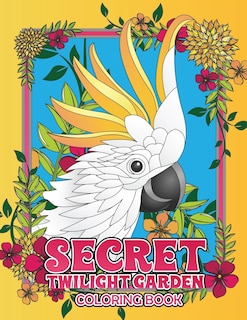 Couverture_Secret Twilight Garden Coloring Book