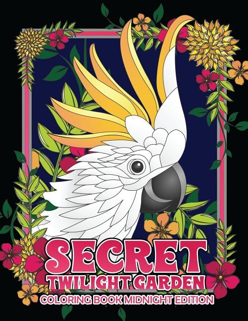 Couverture_Secret Twilight Garden Coloring Book Midnight Edition