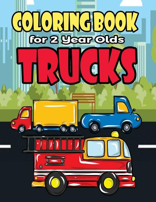 Front cover_Coloring Book For 2 Year Olds Trucks