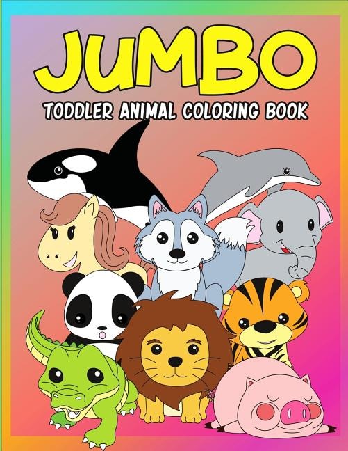 Front cover_Jumbo Toddler Animal Coloring Book