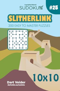 Front cover_Sudoku Slitherlink - 200 Easy to Master Puzzles 10x10 (Volume 25)