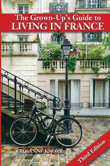 Front cover_The Grown-Up's Guide to Living in France