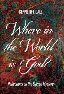 Front cover_Where in the World Is God?