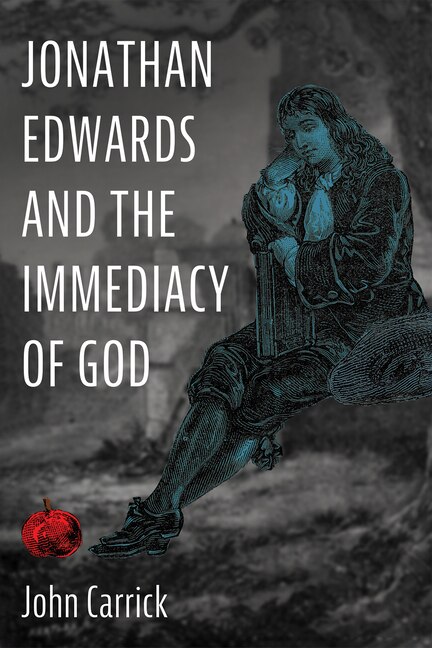 Front cover_Jonathan Edwards and the Immediacy of God