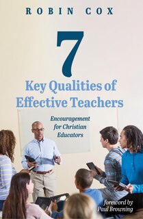 Front cover_7 Key Qualities of Effective Teachers