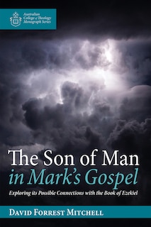 Front cover_The Son of Man in Mark's Gospel