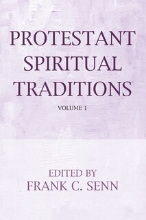 Front cover_Protestant Spiritual Traditions, Volume One
