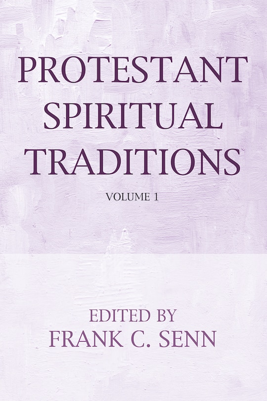 Front cover_Protestant Spiritual Traditions, Volume One