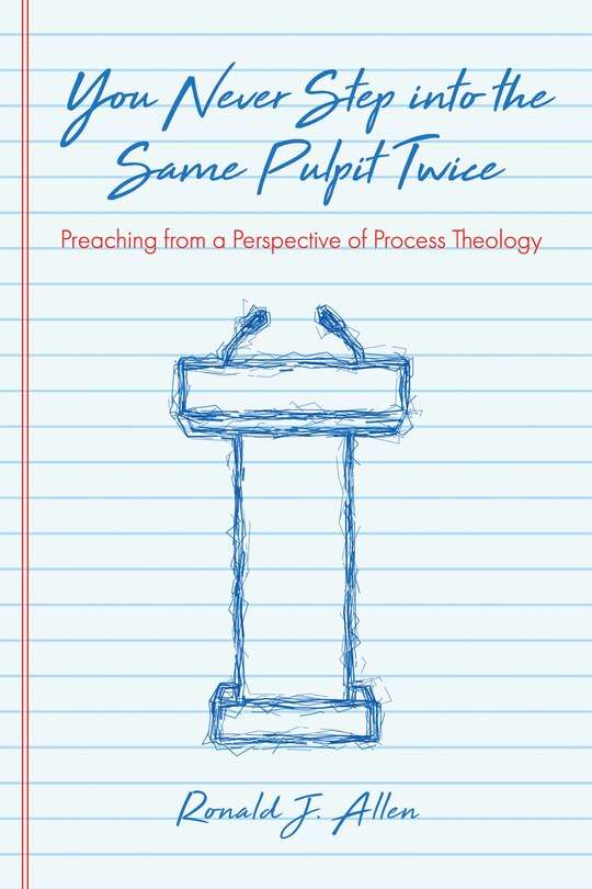 Front cover_You Never Step Into the Same Pulpit Twice
