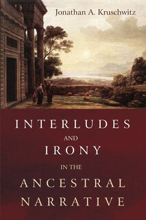Front cover_Interludes and Irony in the Ancestral Narrative