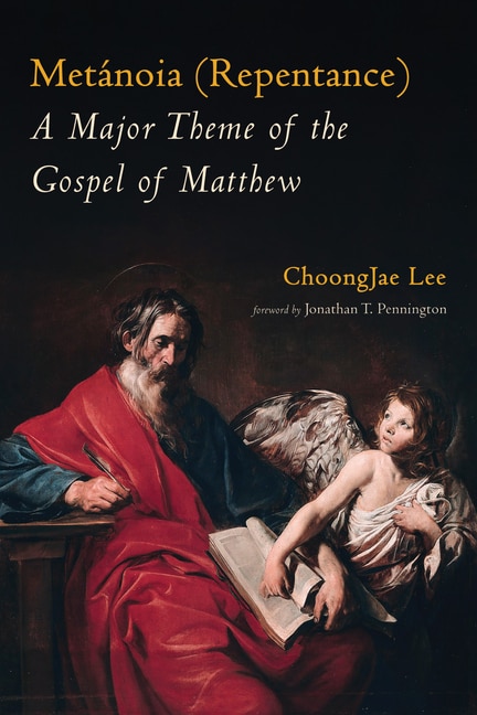 Couverture_Metánoia (Repentance): A Major Theme of the Gospel of Matthew