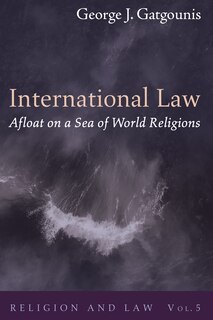 Front cover_International Law Afloat on a Sea of World Religions