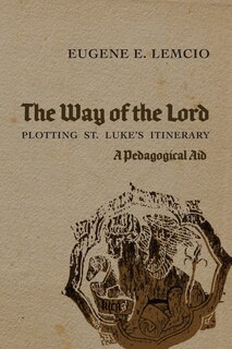 Couverture_The Way of the Lord: Plotting St. Luke's Itinerary