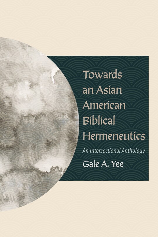 Front cover_Towards an Asian American Biblical Hermeneutics