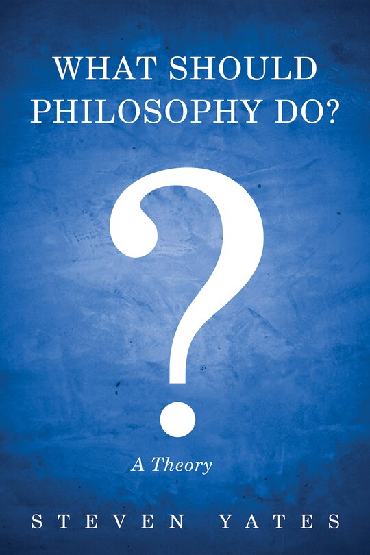 Front cover_What Should Philosophy Do?