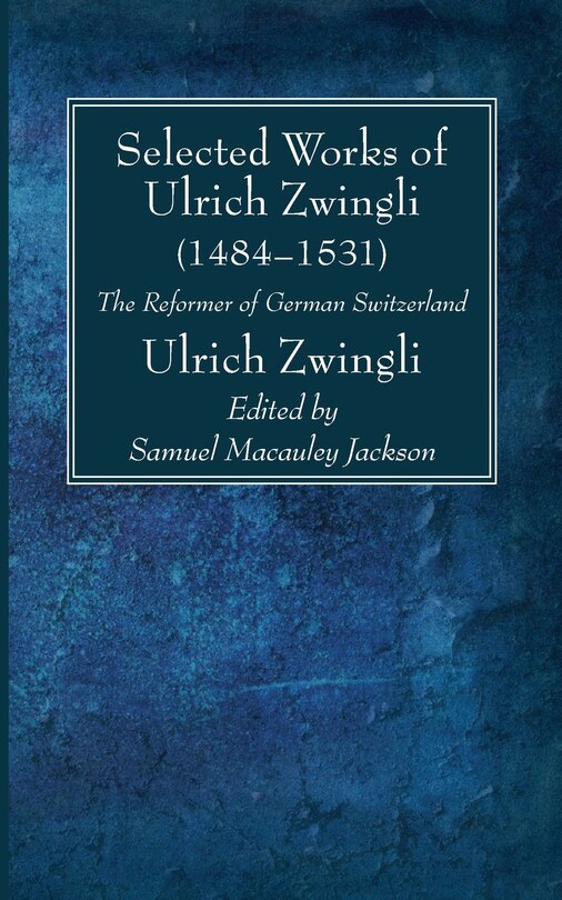 Front cover_Selected Works of Huldreich Zwingli