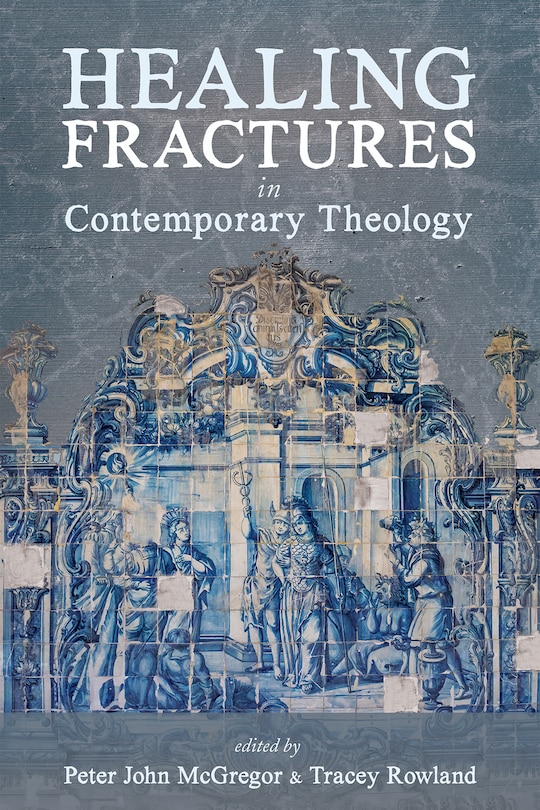 Front cover_Healing Fractures in Contemporary Theology