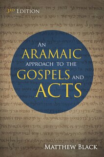 Couverture_An Aramaic Approach to the Gospels and Acts, 3rd Edition