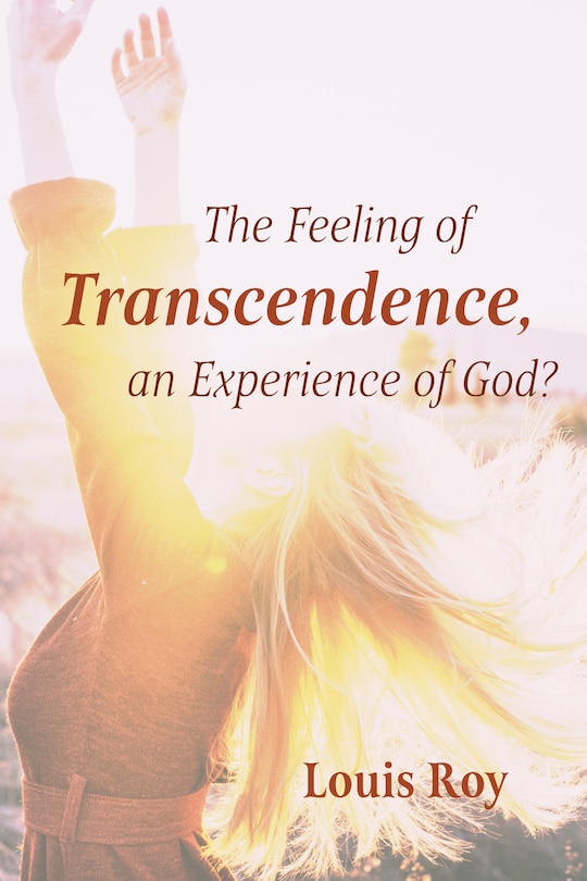 Couverture_The Feeling of Transcendence, an Experience of God?