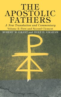 Couverture_The Apostolic Fathers, A New Translation and Commentary, Volume II