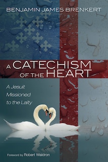 Front cover_A Catechism of the Heart