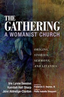 Front cover_The Gathering, a Womanist Church