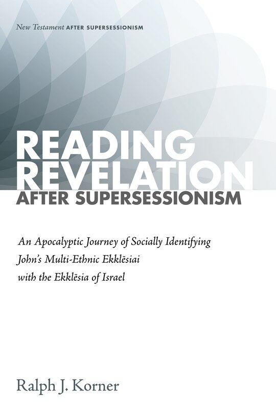 Front cover_Reading Revelation After Supersessionism