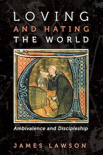 Front cover_Loving and Hating the World