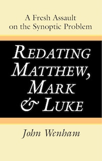 Front cover_Redating Matthew, Mark and Luke