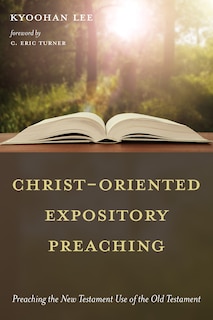 Front cover_Christ-Oriented Expository Preaching: