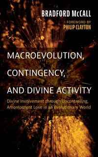 Front cover_Macroevolution, Contingency, and Divine Activity