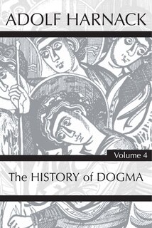 Front cover_History of Dogma, Volume 4