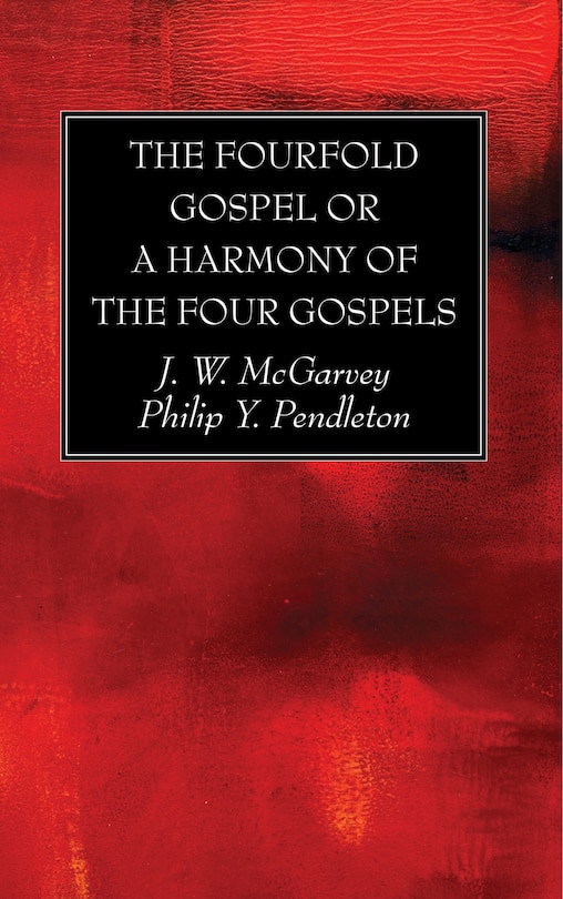 Couverture_The Fourfold Gospel or a Harmony of the Four Gospels
