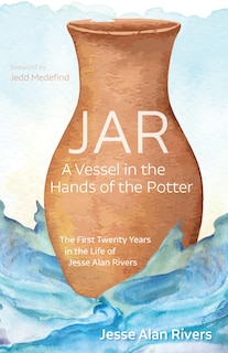 Front cover_Jar: A Vessel in the Hands of the Potter