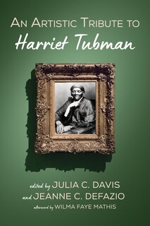 Front cover_An Artistic Tribute to Harriet Tubman