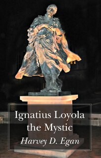 Front cover_Ignatius Loyola the Mystic