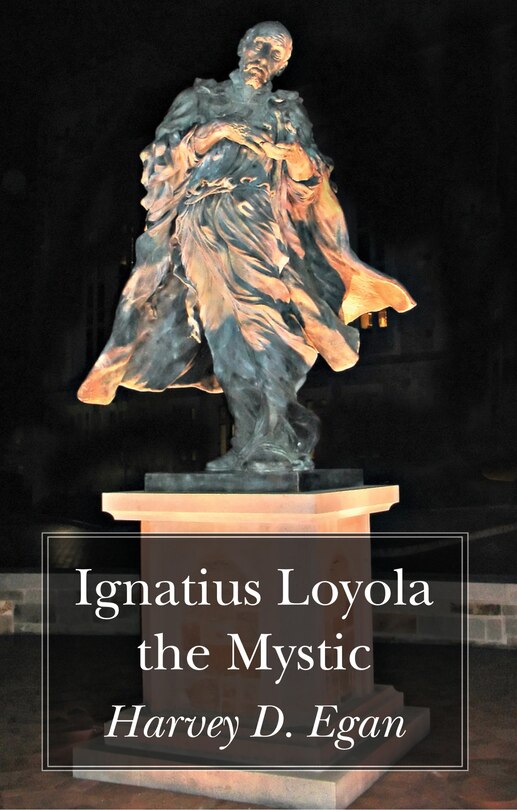 Front cover_Ignatius Loyola the Mystic