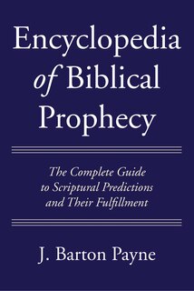 Front cover_Encyclopedia of Biblical Prophecy