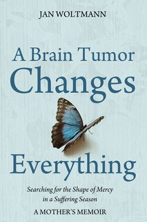 Front cover_A Brain Tumor Changes Everything