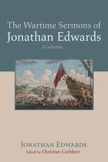 Front cover_The Wartime Sermons of Jonathan Edwards