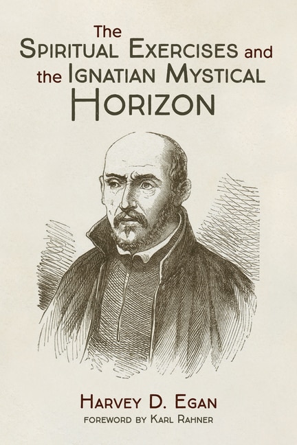 Couverture_The Spiritual Exercises and the Ignatian Mystical Horizon