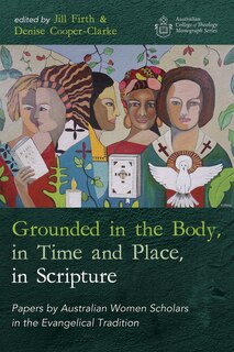 Couverture_Grounded in the Body, in Time and Place, in Scripture